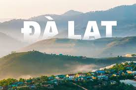 HÀ NỘI - ĐÀ LẠT – BẢO LỘC