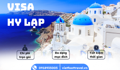 Thủ Tục Hồ Sơ Visa Hy Lạp Mới Nhất: Hướng Dẫn Chi Tiết Cùng Vietfoot Travel