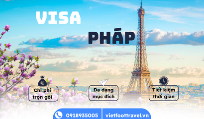 Thủ Tục Hồ Sơ Visa Pháp Mới Nhất: Hướng Dẫn Chi Tiết Xin Visa Pháp Cùng Vietfoot Travel