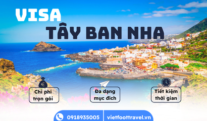 Thủ Tục Hồ Sơ Visa Tây Ban Nha Mới Nhất: Hướng Dẫn Chi Tiết Cùng Vietfoot Travel