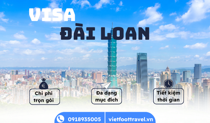 Thủ Tục Hồ Sơ Visa Đài Loan Mới Nhất: Hướng Dẫn Chi Tiết Cùng Vietfoot Travel